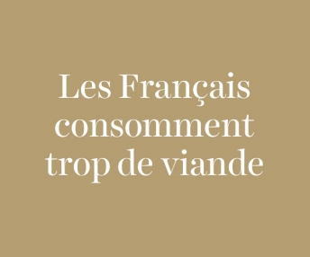 Question : Les Français consomment trop de viande